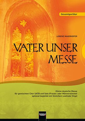 Vater unser Messe. SATB. Gesamtpartitur von Maierhofer,  Lorenz