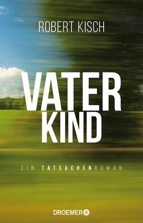 Vaterkind von Kisch,  Robert