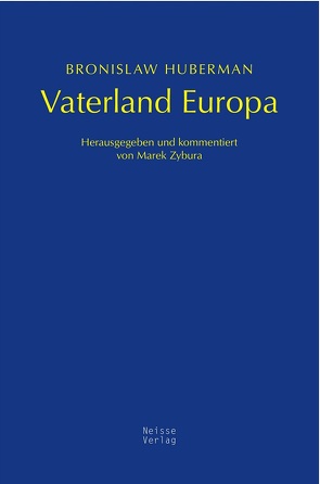 Vaterland Europa von Huberman,  Bronislaw, Zybura,  Marek