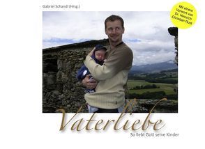 Vaterliebe von Schandl,  Gabriel