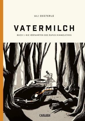 Vatermilch: Die Irrfahrten des Rufus Himmelstoss (Vatermilch 1) von Oesterle,  Uli