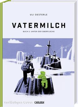 Vatermilch: Unter der Oberfläche (Vatermilch 2) von Oesterle,  Uli