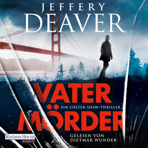 Vatermörder von Deaver,  Jeffery, Haufschild,  Thomas, Wunder,  Dietmar