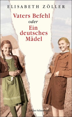 Vaters Befehl oder Ein deutsches Mädel von Zöller,  Elisabeth