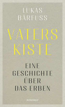 Vaters Kiste von Bärfuss,  Lukas