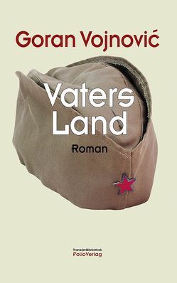 Vaters Land von Olof,  Klaus Detlef, Vojnović,  Goran