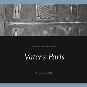 Vater’s Paris von Niederau-Kaiser,  Andreas