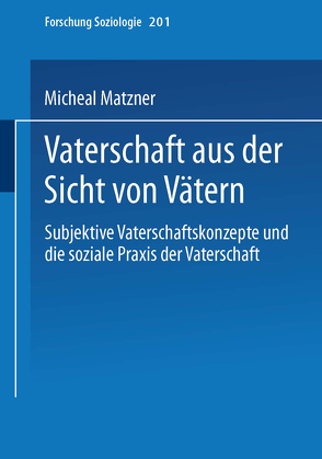 Vaterschaft aus der Sicht von Vätern von Matzner,  Michael