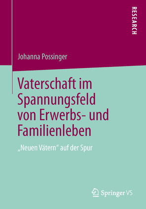 Vaterschaft im Spannungsfeld von Erwerbs- und Familienleben von Possinger,  Johanna