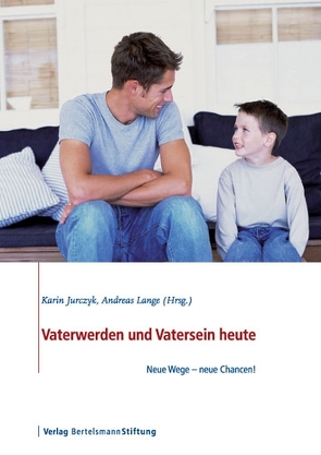 Vaterwerden und Vatersein heute von Jurczyk,  Karin, Lange,  Andreas