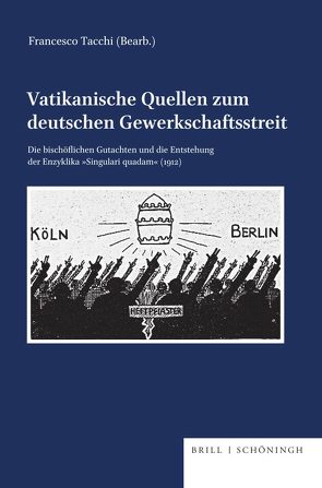 Vatikanische Quellen zum deutschen Gewerkschaftsstreit von Tacchi,  Francesco