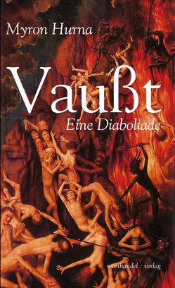 Vaußt. Eine Diaboliade von Hurna,  Myron, Keydel,  Enrico