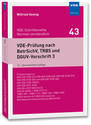 VDE-Prüfung nach BetrSichV, TRBS und DGUV-Vorschrift 3 von Hennig,  Wilfried