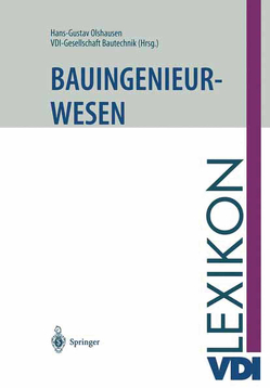 VDI-Lexikon Bauingenieurwesen von Olshausen,  Hans-Gustav, VDI-Gesellschaft Bautechnik