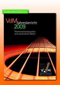 VdM – Jahresbericht. Berichte des Bundesvorstandes, der Bundesgeschäftsstelle,… / VdM Jahresbericht 2009