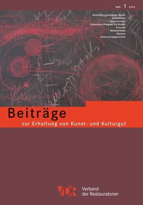 VDR-Beiträge zur Erhaltung von Kunst- und Kulturgut von Verband der Restauratoren e.V. (VDR)