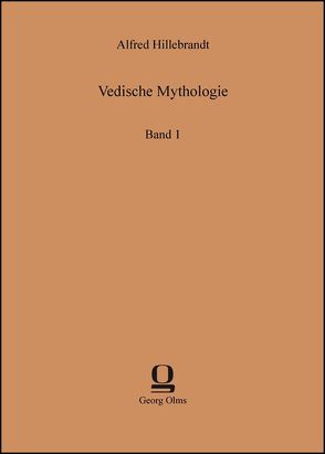 Vedische Mythologie von Hillebrandt,  Alfred