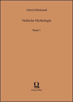 Vedische Mythologie von Hillebrandt,  Alfred