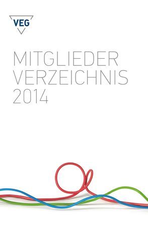 VEG-Mitgliederverzeichnis 2014 von Bundesverband des Elektro-Großhandels e.V.