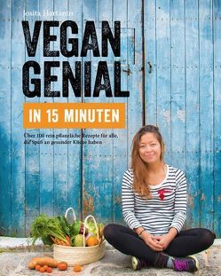 Vegan genial in 15 Minuten von Hartanto,  Josita