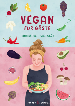 Vegan für Gäste von Grün,  Gila, Kraus,  Tina