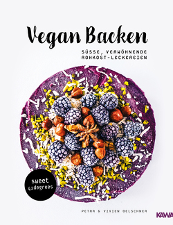 Vegan backen – süße, verwöhnende Rohkost-Leckereien | roh veganes Backbuch | backen unter 42 Grad | vegane Rezepte zuckerfrei und glutenfrei von Belschner,  Petra, Belschner,  Vivien