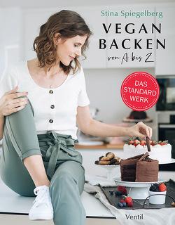 Vegan Backen mit Stina Spiegelberg von Spiegelberg,  Stina