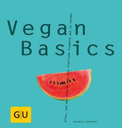 Vegan Basics von Schinharl,  Cornelia