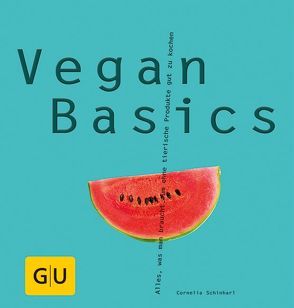 Vegan Basics von Schinharl,  Cornelia