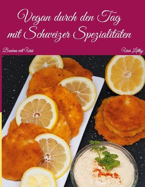 Vegan durch den Tag, mit Schweizer Spezialitäten von Ursi,  Lüthy