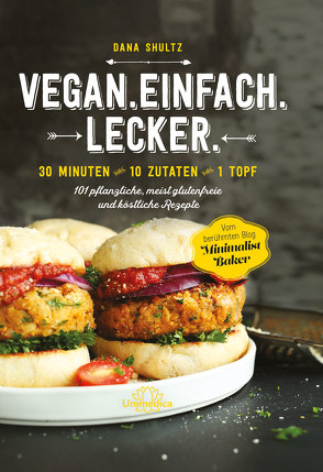 Vegan.Einfach.Lecker. – E-Book von Shultz,  Dana