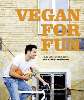 Vegan for Fun – ePub-Version von Hildmann,  Attila, Vollmeyer,  Simon