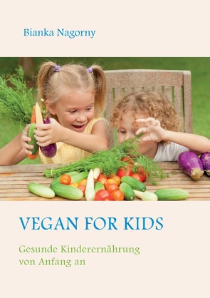 Vegan for Kids von Nagorny,  Bianka