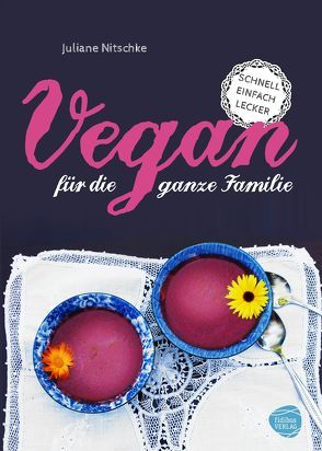 Vegan für die ganze Familie von Nitschke,  Juliane