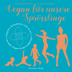 Vegan für unsere Sprösslinge von Hercegfi,  Carmen, Maynert,  Anna