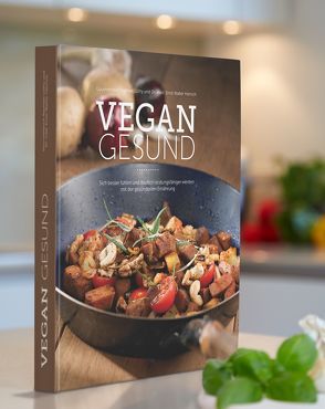 VEGAN GESUND von Bender,  Ulrich, Henrich,  Dr. med. Ernst Walter, Lüthy,  Raphael, Sonnenschein,  Gabi