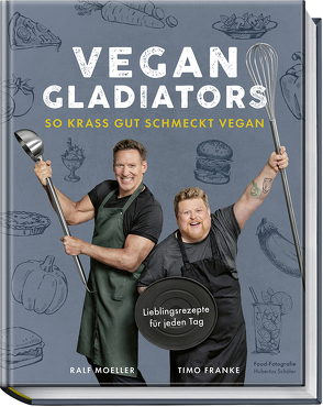 Vegan Gladiators von Franke,  Timo, Möller,  Ralf, Schüler,  Hubertus