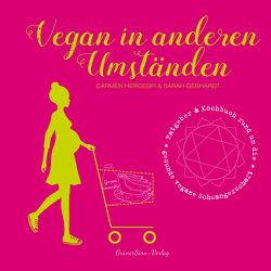 Vegan in anderen Umständen von Gebhardt,  Sarah, Hercegfi,  Carmen