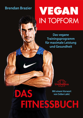 Vegan in Topform – Das Fitnessbuch von Brazier,  Brendan