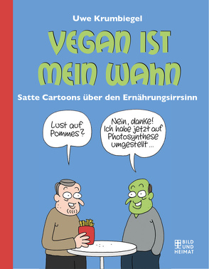 Vegan ist mein Wahn von Krumbiegel,  Uwe