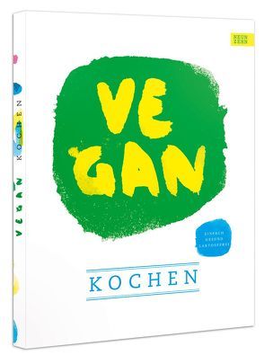 vegan kochen von Pöschl,  Arnold, Unterweger,  Kristina