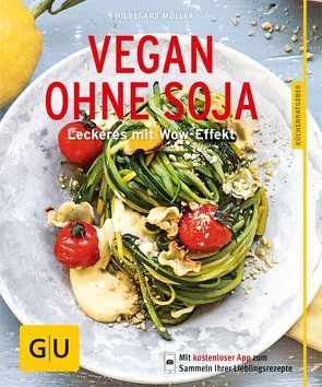 Vegan ohne Soja von Möller,  Hildegard