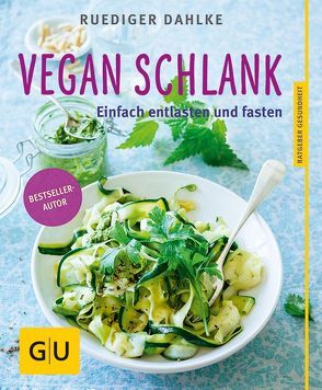 Vegan schlank von Dahlke,  Ruediger