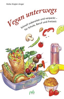 Vegan unterwegs von Kügler-Anger,  Heike, Mints,  Tatiana