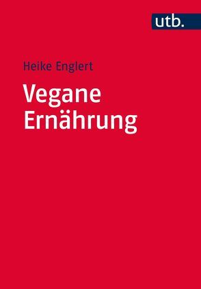 Vegane Ernährung von Englert,  Heike, Siebert,  Sigrid