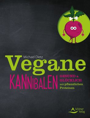 Vegane Kannibalen von Dietz,  Michael