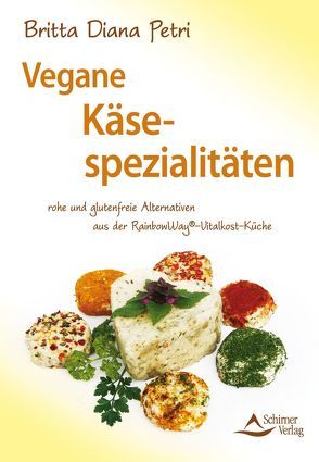 Vegane Käsespezialitäten von Petri,  Britta Diana