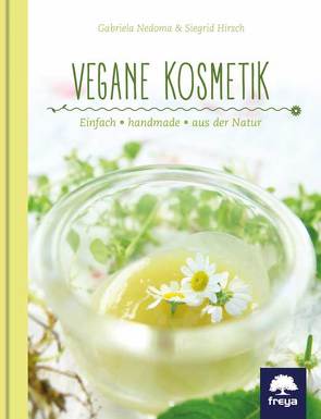 Vegane Kosmetik von Hirsch,  Siegrid, Nedoma,  Gabriela