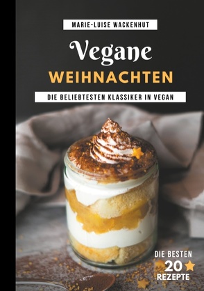 Vegane Weihnachten von Wackenhut,  Marie-Luise