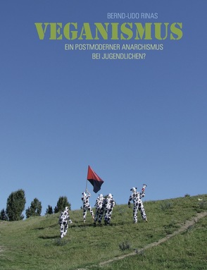 Veganismus von Rinas,  Bernd-Udo